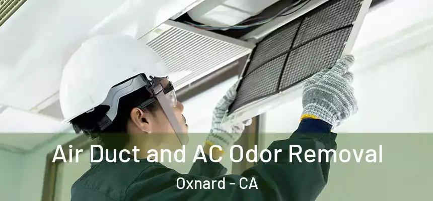 Air Duct and AC Odor Removal Oxnard - CA